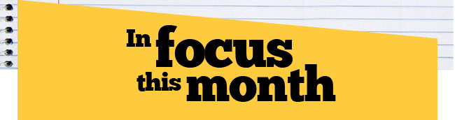 In Focus this months